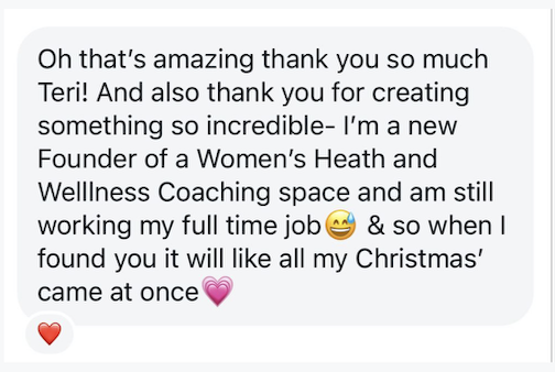 Member message: thank you for creating something so incredible, I am a new founder of a women's health and wellness coaching space.